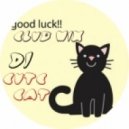 DJ Cute Cat - Good luck Mix [promolifeset]