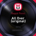Baguk Perez - All Over