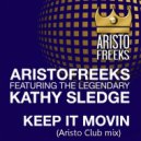 Aristofreeks feat. Kathy Sledge - Keep It Moving (ARISTO Club Mix)