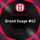 FISH-KILLER - Grand Voage #42 ()