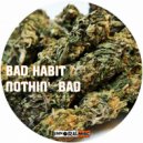 Bad Habit - Nothin' Bad