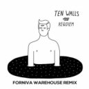 Ten Walls - Requiem (Forniva Warehouse Remix)