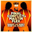 Final Conflict, Martin Flex - Shake Ur Body (Pop Ur Pu$$y)