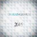 Dj Brain Crinkle - 2015
