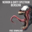 Nerron, Dirty Spectrum - Berserk
