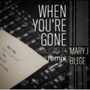 Mary J Blige - When You're Gone