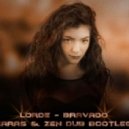 Lorde - Bravado (Karas & Zen Dub Bootleg)