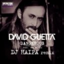 David Guetta feat. Sam Martin - Dangerous