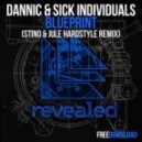 Dannic & Sick Individuals - Blueprint (Stino & Jule Hardstyle Remix) (Stino & Jule Hardstyle Remix)