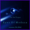 The NEF Project - Eyes Of Medusa (UUSVAN Re Edit)