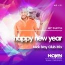 MC Shayon - Happy New Year (Nick Stay Club Mix)