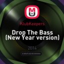 KlubKeepers - Drop The Bass