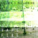 KillHer & Dollar Bird - Vape Fire (Original Mix)