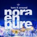 Nora En Pure - Turn It Around