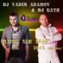 DJ Vadim Adamov & DJ Fenya - Happy New Year