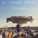 DJ Leonid Orlov - Dorado