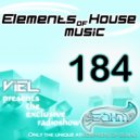 Viel - Elements of House music 184 (Radioshow)