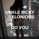 Elonious & Unkle Ricky - Do You (Original mix)