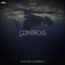 Pham feat. Lox Chatterbox - Controls