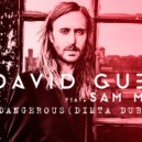 David Guetta feat. Sam Martin - Dangerous (Dimta Dub Remix)