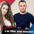 IzzO DEEJAY & Adriana - Hold on the moment