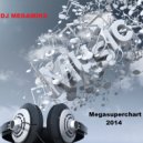 DJ Megamiks - Megasuperchart 2014 ()