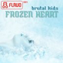 Brutal Kids - Frozen Heart (Radio Mix)