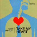 Fedor Smirnoff - Take My Heart