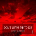 Sergey Silvertone - Don't Leave Me To Die
