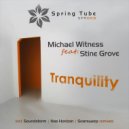 Michael Witness - Tranquility feat. Stine Grove