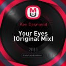 Ken Desmend - Your Eyes