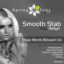 Smooth Stab Ft. Aelyn - Theese Words Between Us