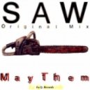 MayThem - Saw (Original mix)