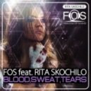 FOS feat. Rita Skochilo - Blood, Sweat, Tears