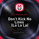 Dj Mezencev - Don't Kick No Lines