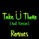 Jack U feat. Kiesza - Take U There