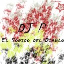 DJ P - El Sonido Del Diablo