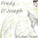 Fredy & D'Joseph - Durban Poison