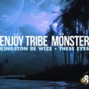 Enjoy Tribe Monster - Kingston Be Wize