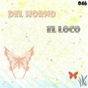 Del Horno - El Loco