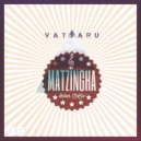 Matzingha - Vattaru (Original mix)