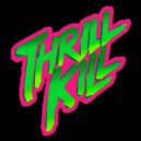 Thrill Kill - Dress In Stereo (Ride The Universe Remix)