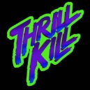 Thrill Kill - Paradise (Original Mix)