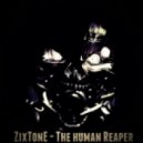 ZixTonE - The Human Reaper