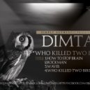 Dimta - Who Killed Two Birds
