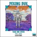 Peking Duk - Take Me Over