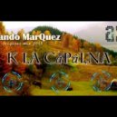 Arando Marquez - K la Capalna