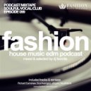DJ Favorite - #FashionMusic 099 (13/03/2015)