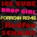 Ice Cube - Drop Girl ft. Redfoo & 2 Chainz