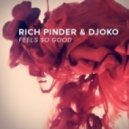 Rich Pinder & DJOKO - Feels so Good